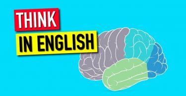 How to Stop Translating in Your Head and Start Thinking in English