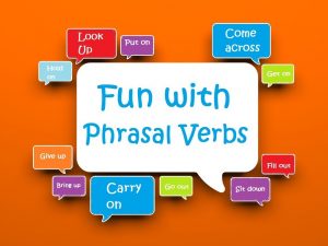 30 Common Phrasal Verbs That You Should Know For English Speaking