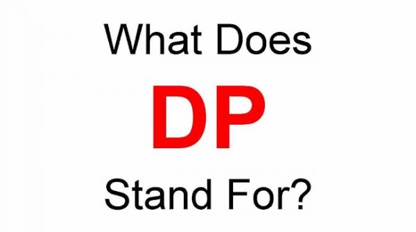 DP Meaning - What Does DP Mean?