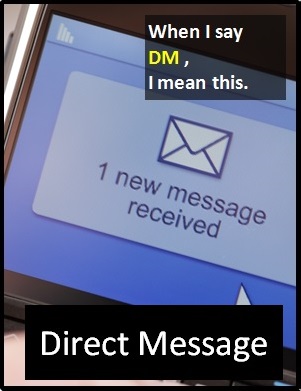 DM Meaning - What Does DM Mean and Stand for?