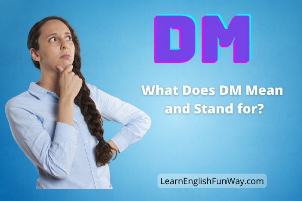 DM Meaning - What Does DM Mean and Stand for?