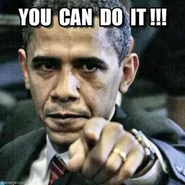 15 - Obama - You can do it meme